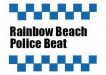 Rainbow Beach Police Beat